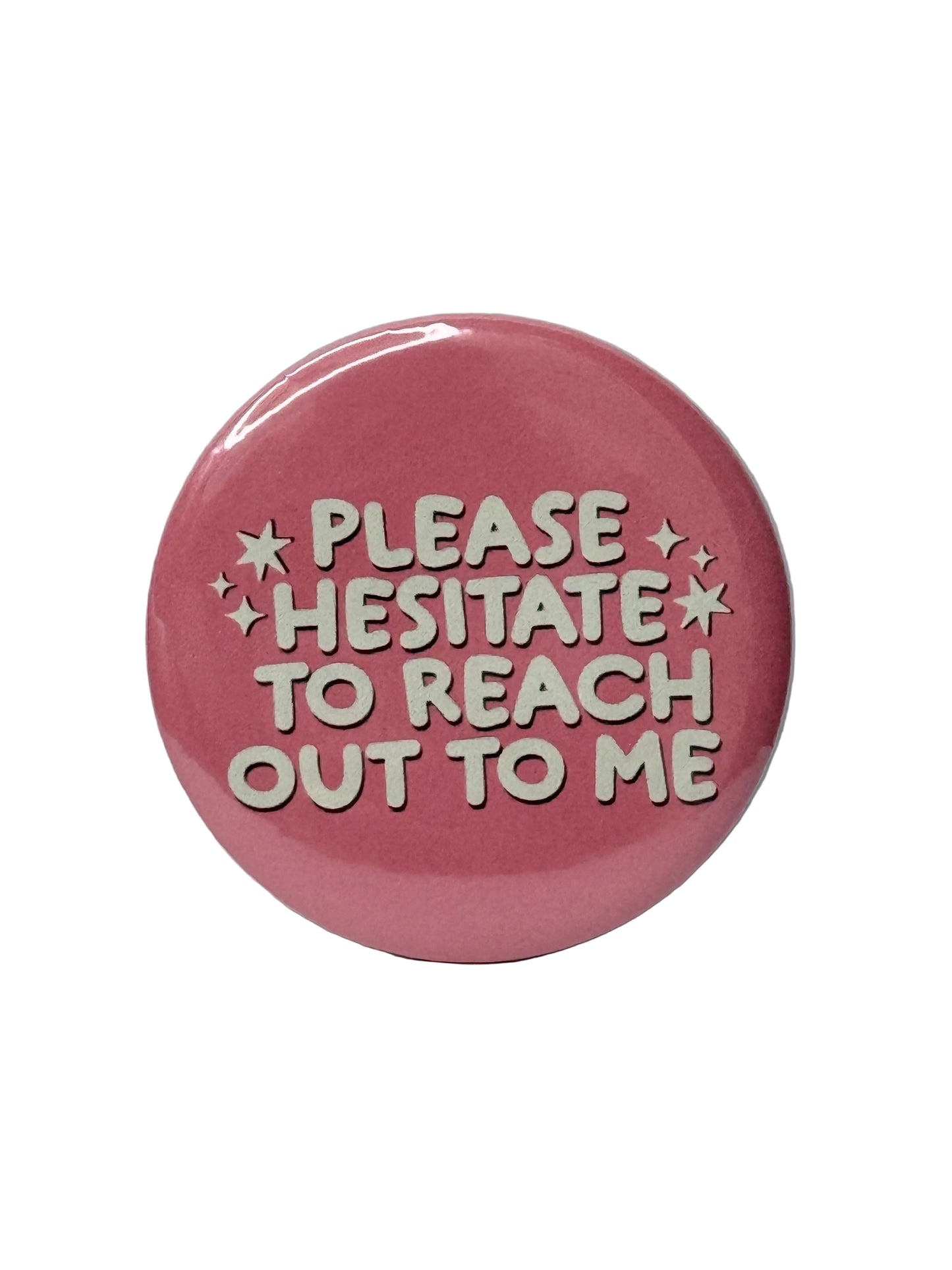 Please Hesitate Pin