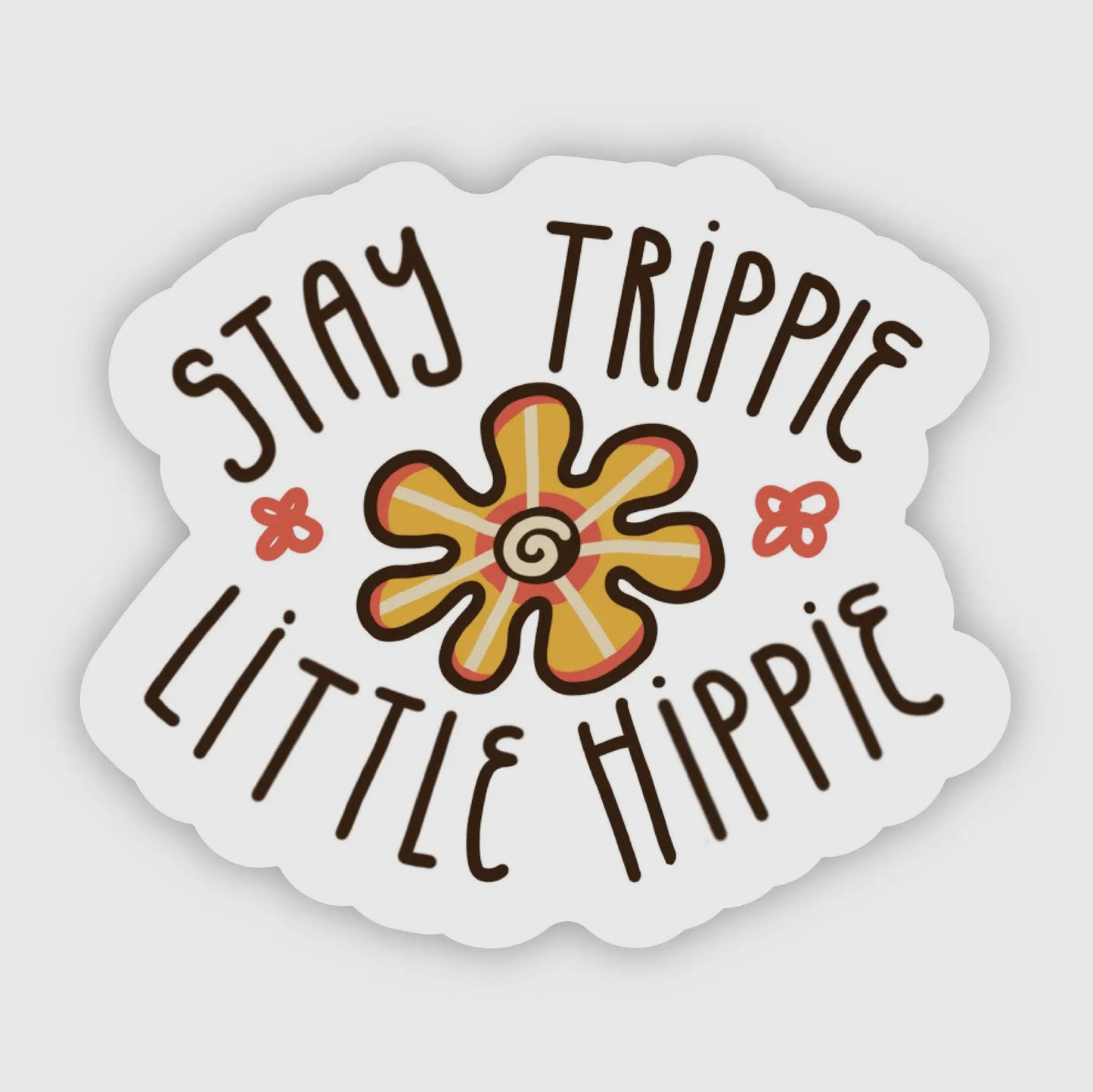 Stay Trippie Little Hippie Sticker