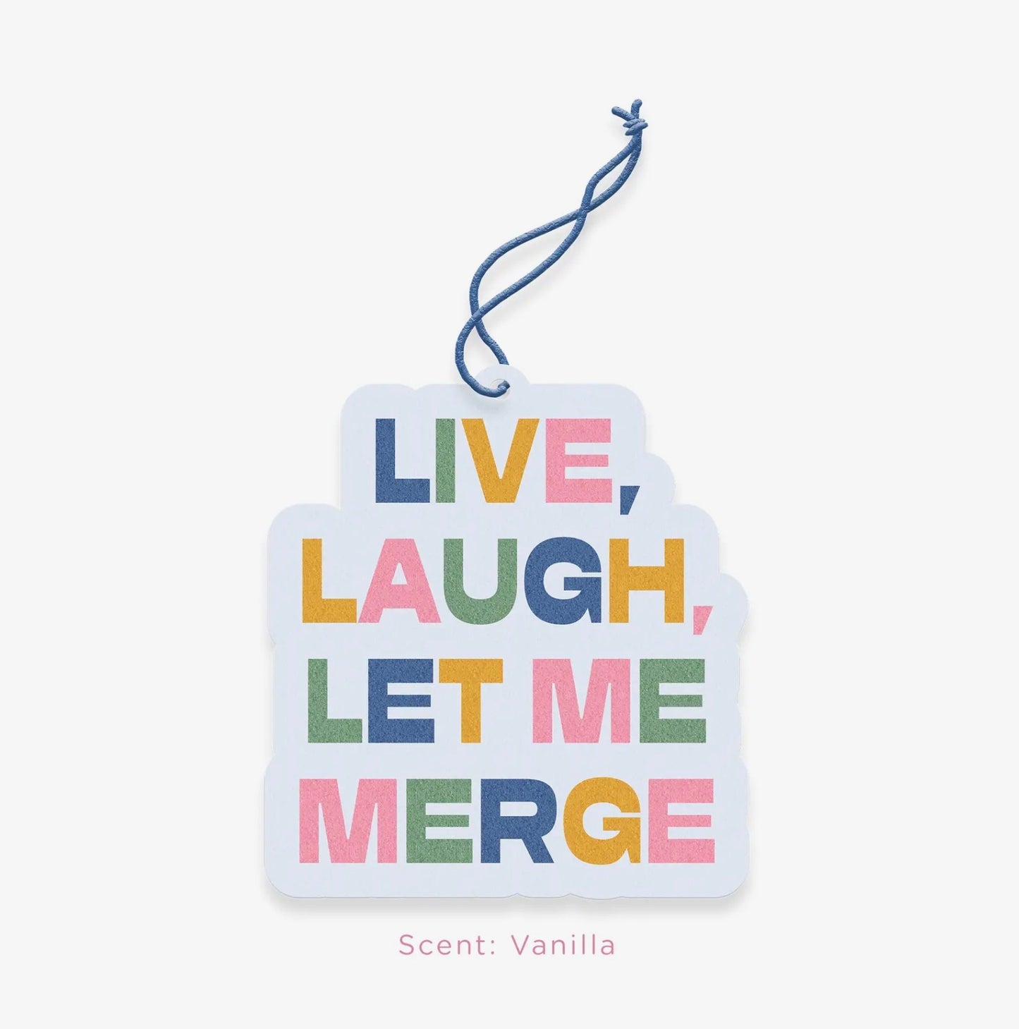 Live, Laugh, Let Merge Air Freshener