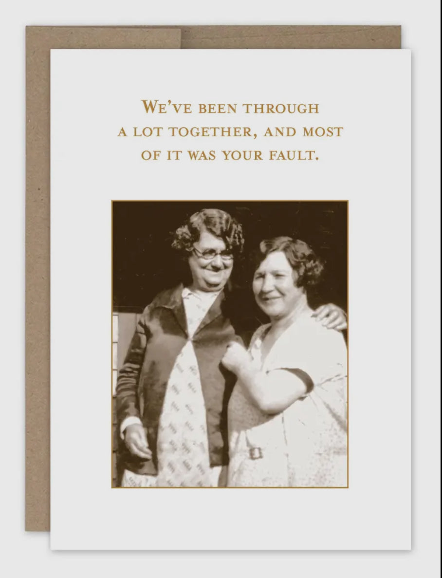 Your Fault Friendship Card