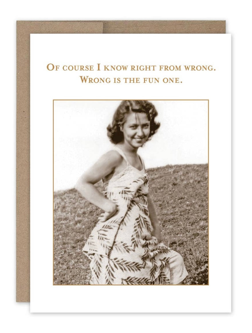 Wrong is the Fun One Birthday Card