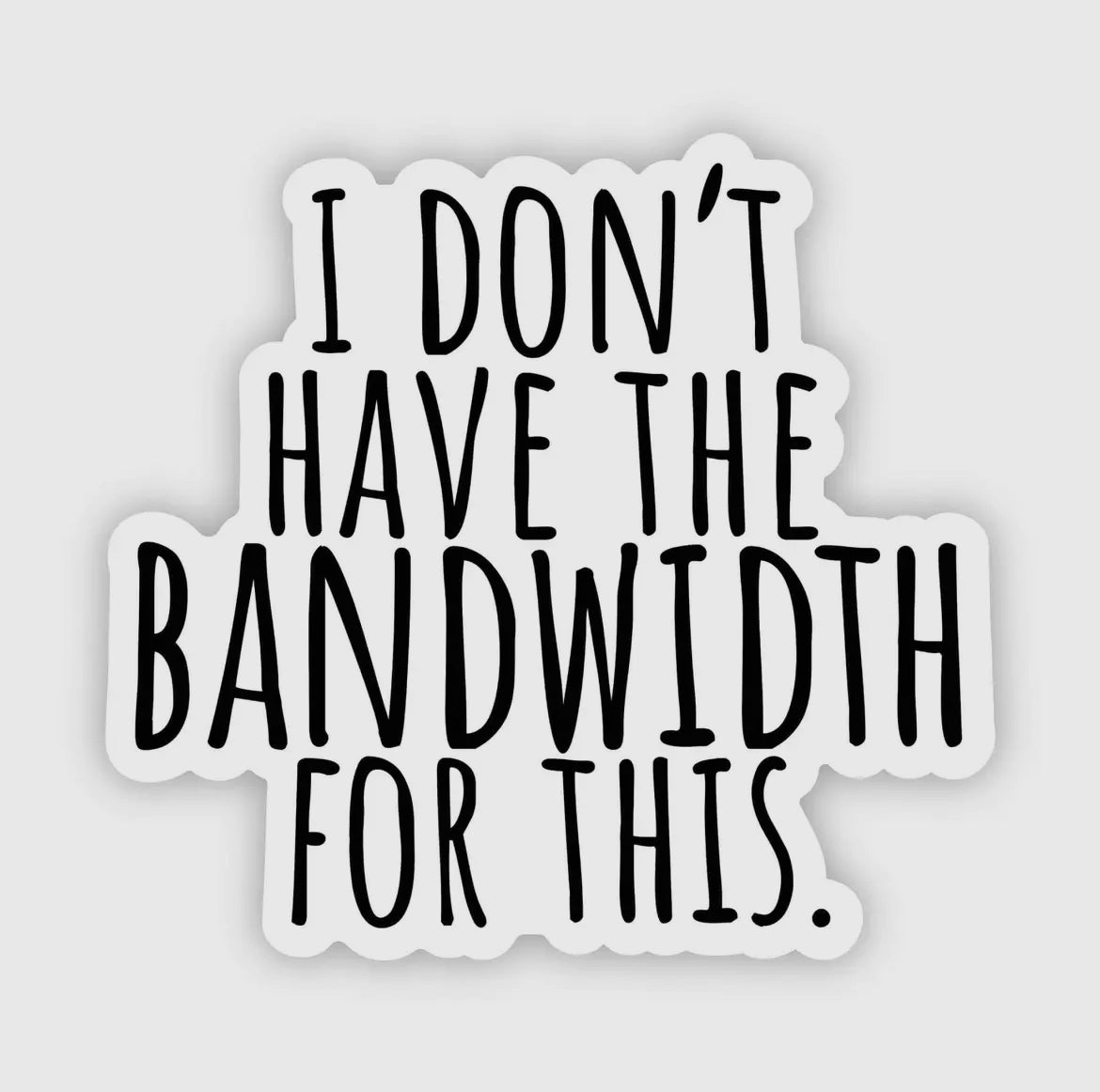 Bandwidth For This Sticker