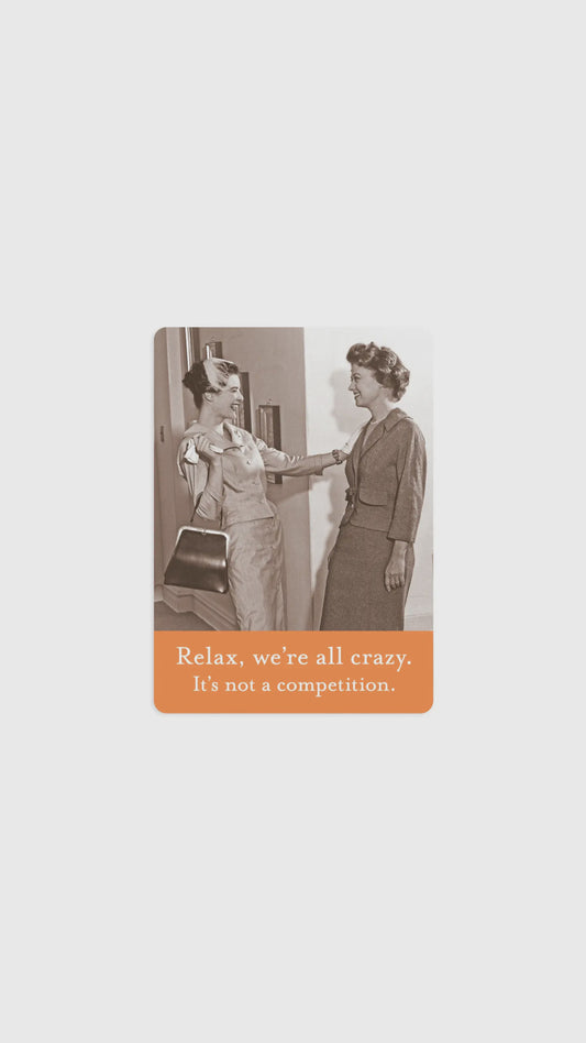 We’re All Crazy Magnet