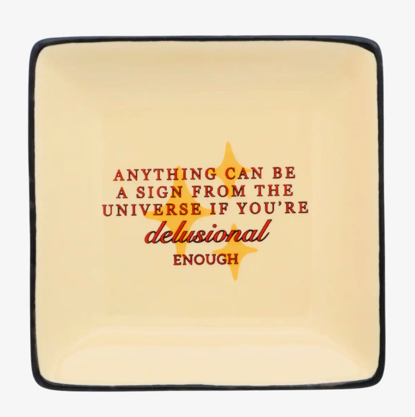 Delusional Enough Trinket Tray