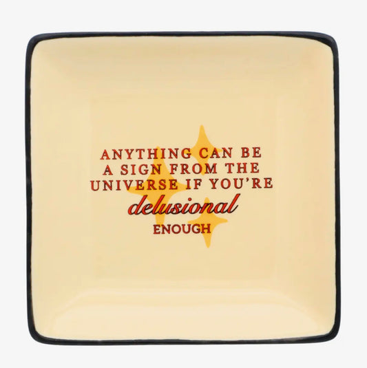Delusional Enough Trinket Tray