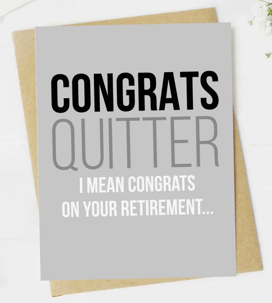 Congrats Quitter Retirement Card
