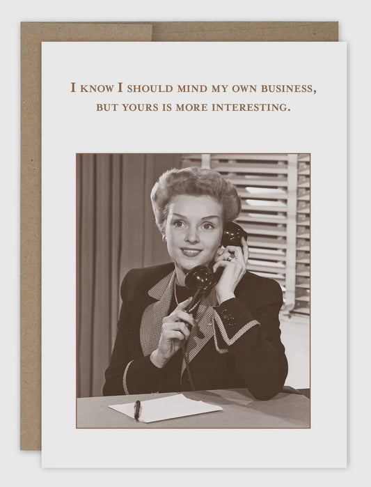 Mind My Own Business Birthday Card
