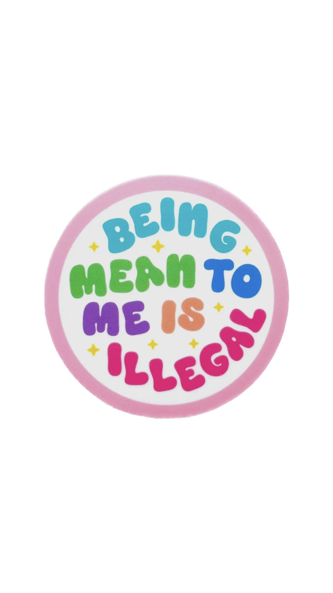 Being Mean Is Illegal Sticker