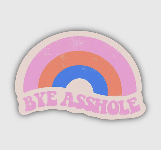 Bye A**hole Sticker